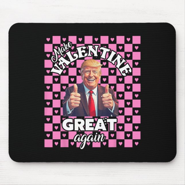 Make Valentines Day Great Again T Funny Donald Tru Mouse Mat (Front)