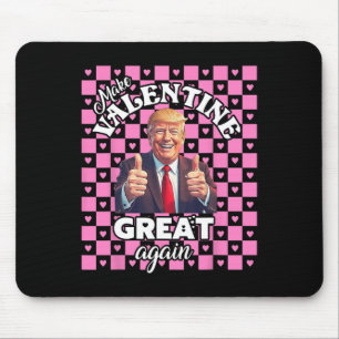 Make Valentines Day Great Again T Funny Donald Tru Mouse Mat