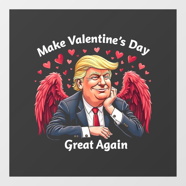 Make Valentine's Day Great Again Trump Lovers  Window Cling (Sheet)