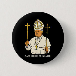 Make Vatican Great Again Funny Pope Trump Retro Ch 6 Cm Round Badge