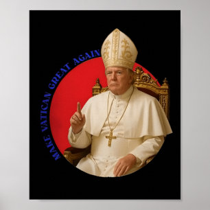Make Vatican Great Again Funny Pope Trump Retro Ch Poster