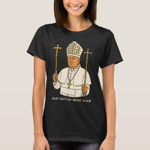 Make Vatican Great Again Funny Pope Trump Retro Ch T-Shirt