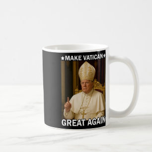 Make Vatican Great Again Pope Trump Funny Presiden Coffee Mug
