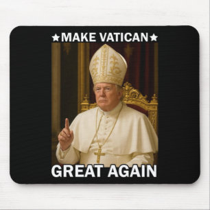 Make Vatican Great Again Pope Trump Funny Presiden Mouse Mat