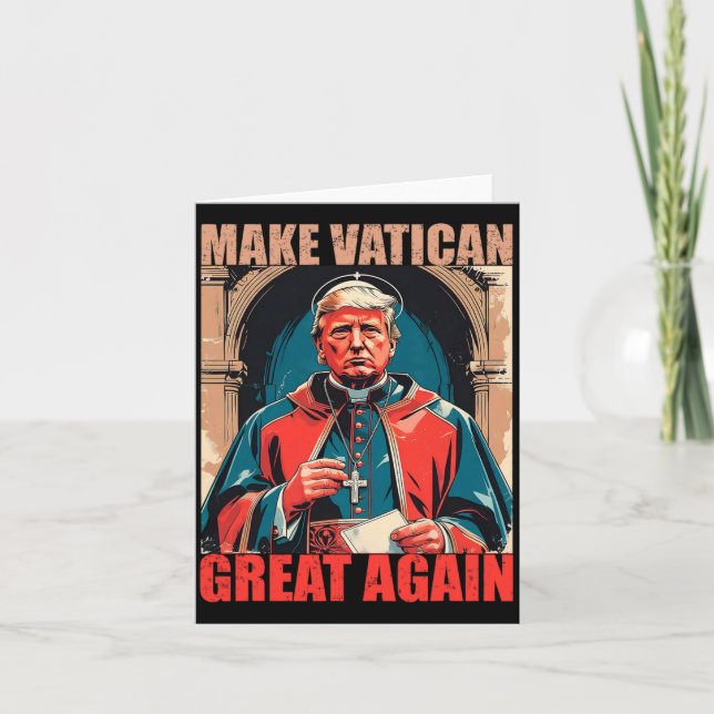 Make Vatican Great Again - Pope Trump Meme  Card (Front)