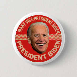 Make Vice President Biden President 6 Cm Round Badge