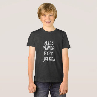Make Waves Not Excuses T-Shirt Tri-Blend Shirt
