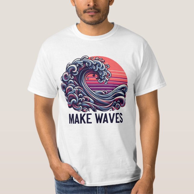 Make Waves T-shirt (Front)