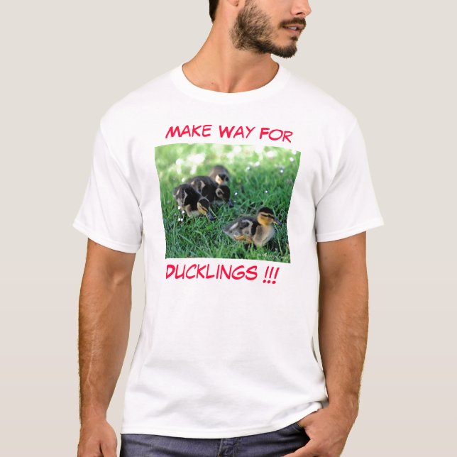 Make Way For Ducklings!!! T-Shirt (Front)