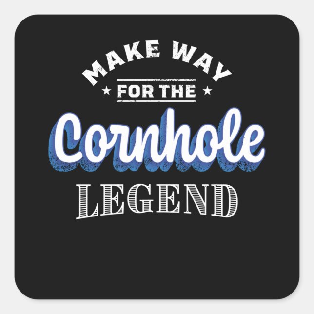 Make way for the Cornhole Legend Gift Square Sticker (Front)
