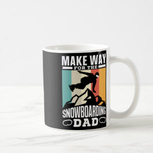 Make Way For The Snowboarding Dad Father Snowboard Coffee Mug