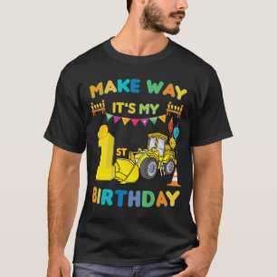 make way it's my 1st birthday party construction b T-Shirt
