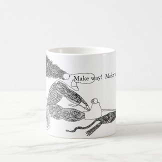 Make way!  Make way! Coffee Mug
