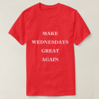 Make Wednesdays Great Again
