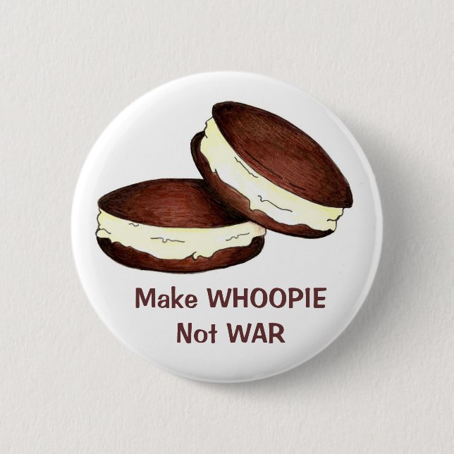 Make Whoopie Not War Whoopie Pies Peace Love 6 Cm Round Badge (Front)