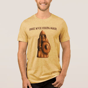 Make Wick Viking Again Tri-Blend Shirt