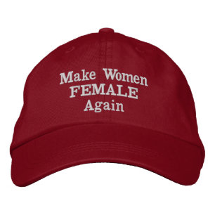 Make Women Female Again Embroidered Hat