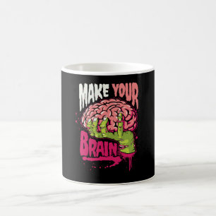 Make Your Brain Coffee Mug