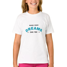 Make your dreams come true inspirational 