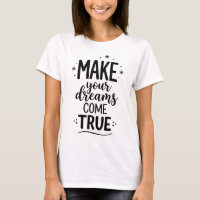 Make Your Dreams Come True Motivational Inspiratio