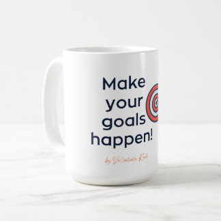 Make your goals happen coffee mug