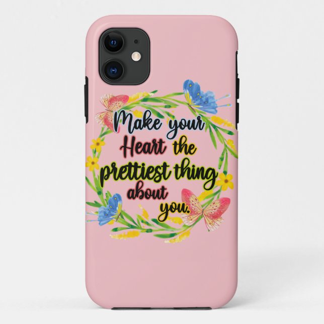 Make Your Heart The Prettiest Thing About You Case-Mate iPhone Case (Back)