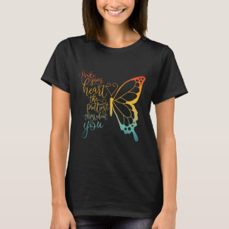 Make Your Heart The Prettiest Thing About You  T-Shirt