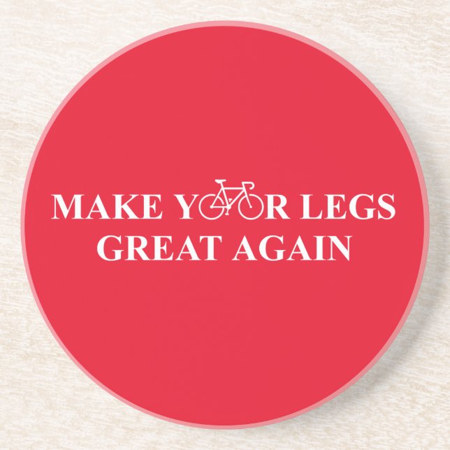 Make Your Legs Great Again Coaster (Front)