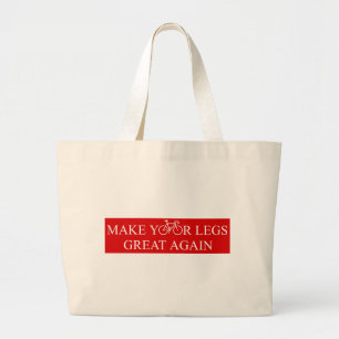 Make Your Legs Great Again Large Tote Bag