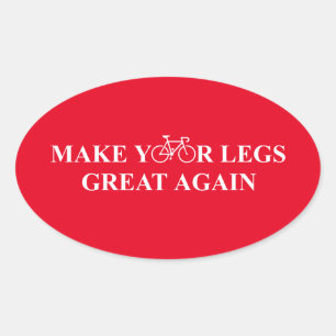 Make Your Legs Great Again Oval Sticker