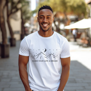 Make Your Life A Dream Moon Over Mountains T-Shirt