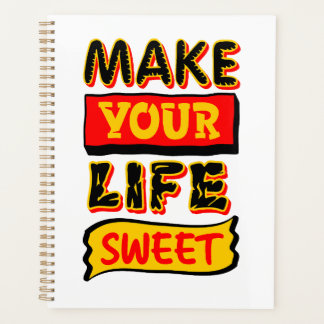 Make Your Life Sweet Planner
