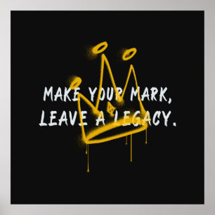 Make Your Mark Graffiti Crown Poster