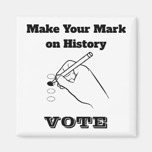Make Your Mark on History Magnet