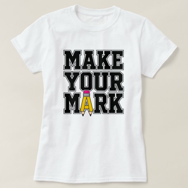 Make Your Mark School Design T-Shirt (Design Front)