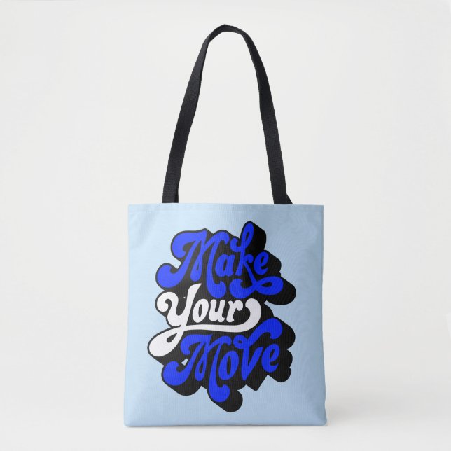 Make Your Move! Tote Bag (Front)
