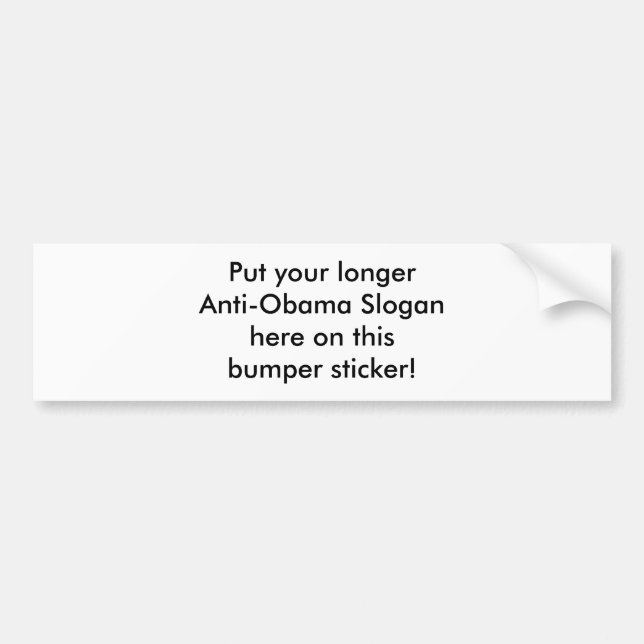 Make your own Anti-Obama bumper sticker! Long Bumper Sticker (Front)