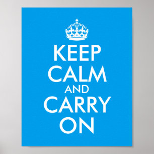 Make Your Own Azure Blue Keep Calm and Carry On Poster