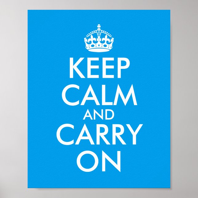 Make Your Own Azure Blue Keep Calm and Carry On Poster (Front)