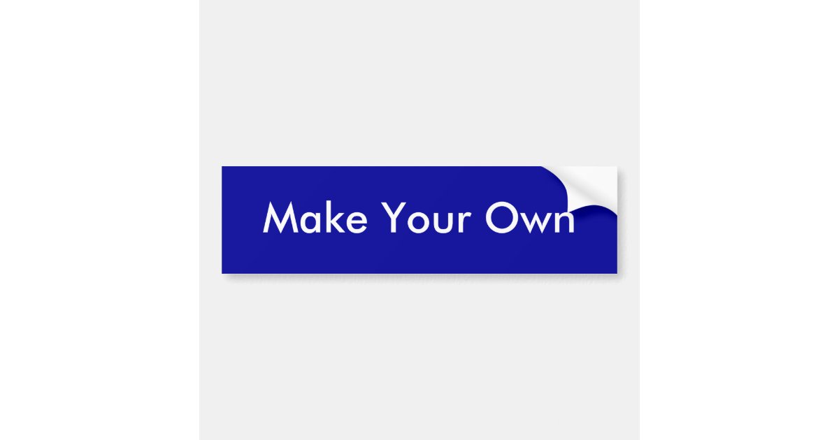 Make Your Own Bumper Sticker Zazzle