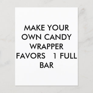 MAKE YOUR OWN CANDY WRAPPER FAVORS ONE FULL BAR