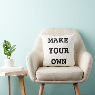 MAKE YOUR OWN CUSHION