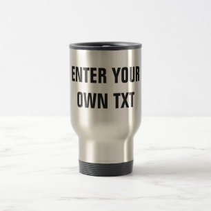 Make Your Own drinking tumbler Travel Mug