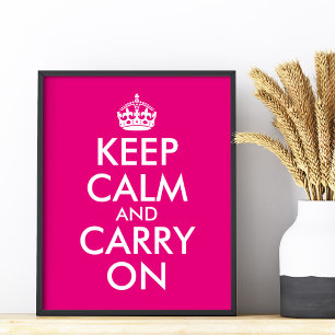 Make Your Own Hot Pink Keep Calm and Carry On Poster