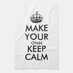 Make your own keep calm - black tea towel