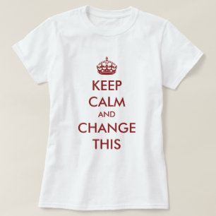 Make Your Own Keep Calm Red T-Shirt
