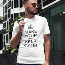 Make Your Own Keep Calm T-Shirt
