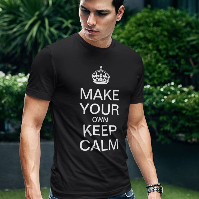 Make Your Own Keep Calm - Template Shirt (Creator Uploaded)