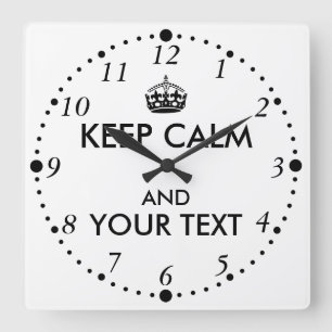Make Your Own Keep Calm Your Text Clock Custom