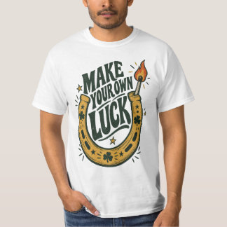 Make Your Own Luck Dream Without Limits  T-Shirt